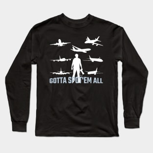 Planespotting airplane airport Long Sleeve T-Shirt